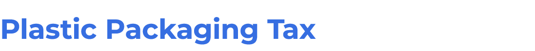 Plastic Packaging Tax